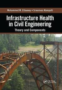 Infrastructure Health in Civil Engineering  T.1