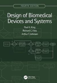 Design of Biomedical Devices and Systems   4th ed.