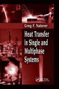 Heat Transfert in Single and Multiphase Systems