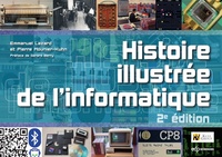 Histoire illustrée de l'informatique 2e ed.