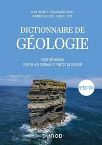 Dictionnaire de géologie, 5000 Définitions - 400 Schémas - Photos