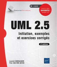 UML 2.5 Initiation,exemples et corrigés, 5ed.