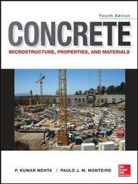 Concrete Microstructure, Properties and Materials  4e ed.
