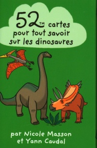 52 cartes pour tout savoir sur les dinosaures