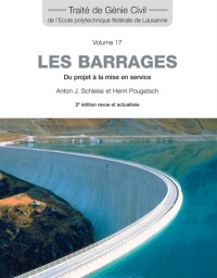 Barrages (Les) Volume 17 - Traité de génie civil