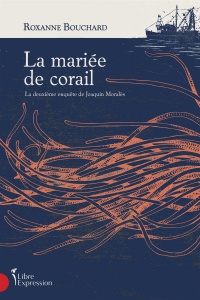 La mariée de corail : la deuxième enquête de Joaquin Moralès