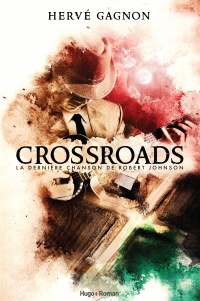 Crossroads -derniere chanson..r.johnson
