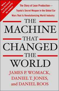 Machine that changed the world: the story of lean production