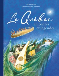 Quebec en contes et legendes -le -ne