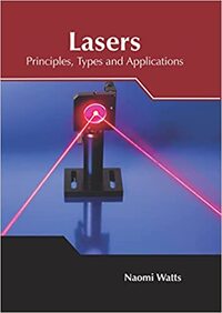 Lasers: Principles, Types and Applications