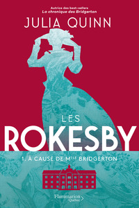 Rokesby (les) t.01 : a cause de mlle bridgerton