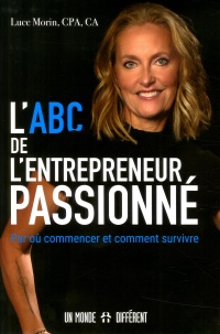 Abc de l'entrepreneur passionne -l'