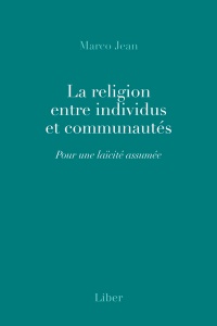 Religion entre individus et communautes (la): pour une laicite as