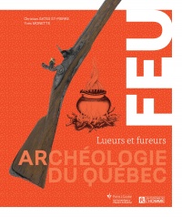Feu - archeologie du quebec