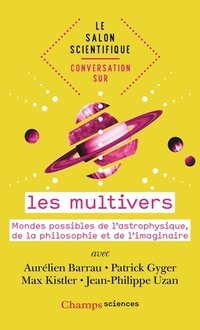 Conversation sur les multivers : mondes possibles de l'astrophysi