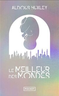 Meilleur des mondes (le)