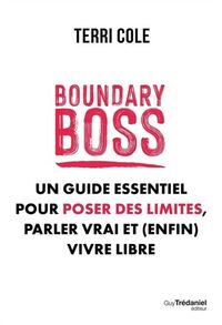Boundary boss :un guide essentiel pour poser des  limites, parler
