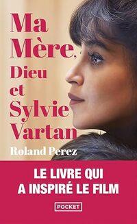 Ma mere, dieu et sylvie vartan