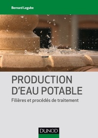 Production d'eau potable: filieres et procédés de traitement