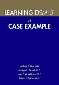 Learning DSM-5 By case example